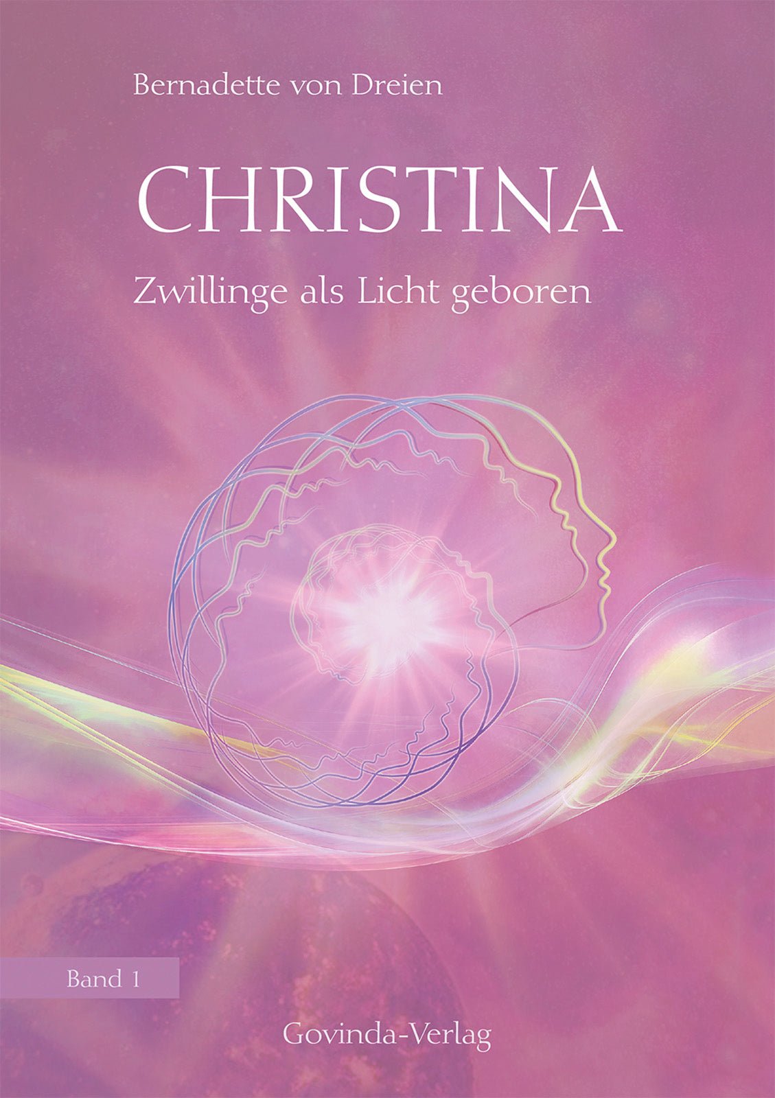Christina Zwillinge als Licht geboren von Bernadette von Dreien Band 1 - Das Raeucherwerk