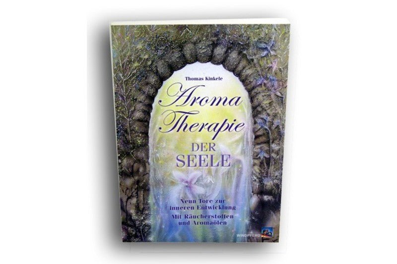 Buch "Aromatherapie der Seele" - Das Raeucherwerk